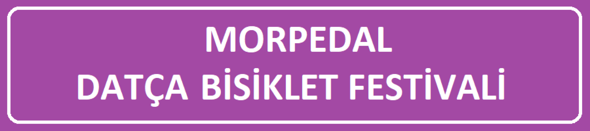 Mor Pedal Datça Bisiklet Festivali